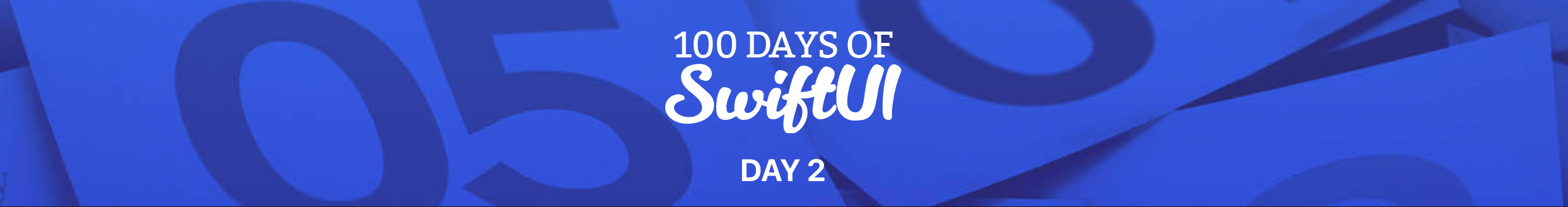 100 Days of SwiftUI - Day 2