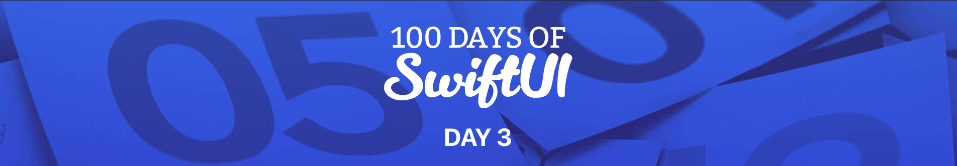 100 Days of SwiftUI - Day 3