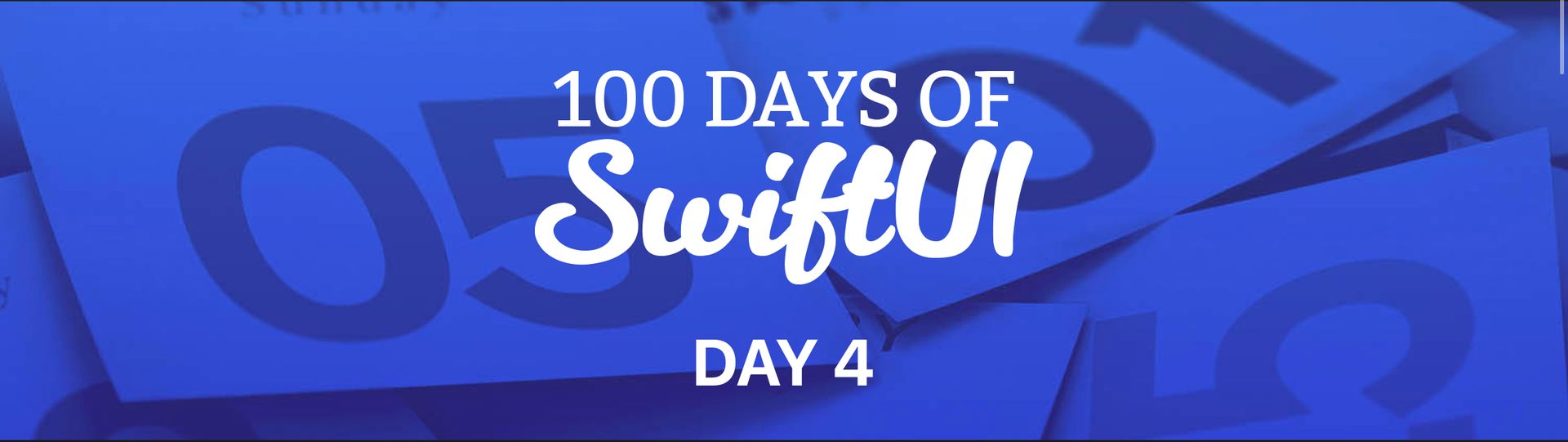 100 Days of SwiftUI - Day 4